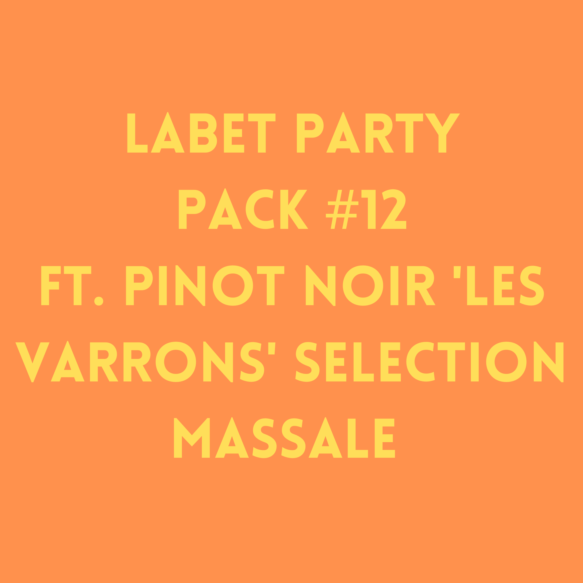 Labet Party Pack #12 ft. Pinot Noir 'Les Varrons' 2022 Selection Massale