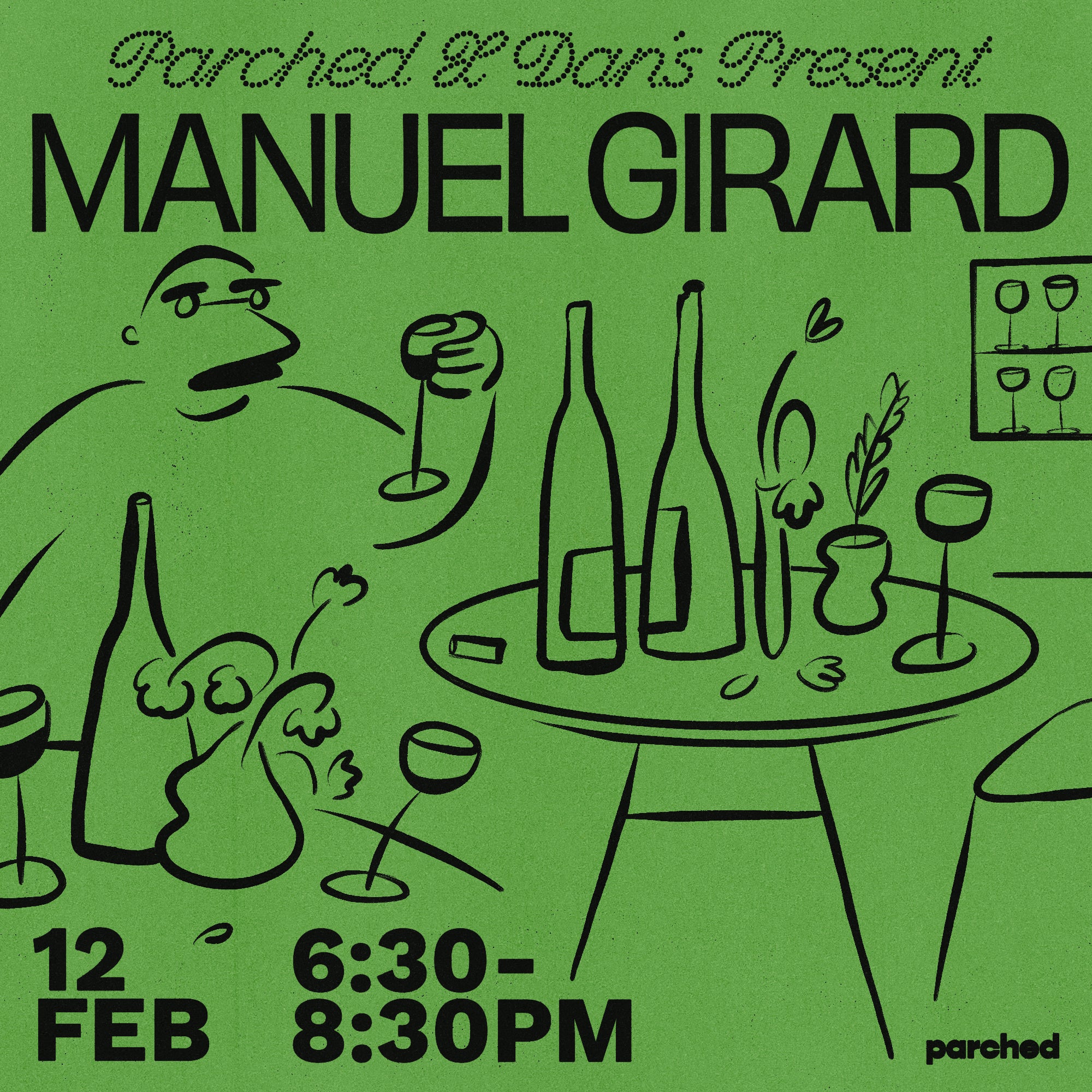 .... Parched + Dan's Present: Manuel Girard